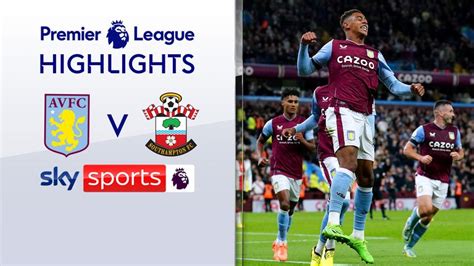 Aston Villa 1 0 Southampton Match Report And Highlights