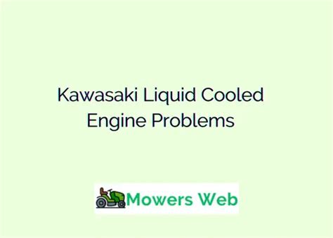 Kawasaki Liquid Cooled Engine Problems Quicks Ways To Fix