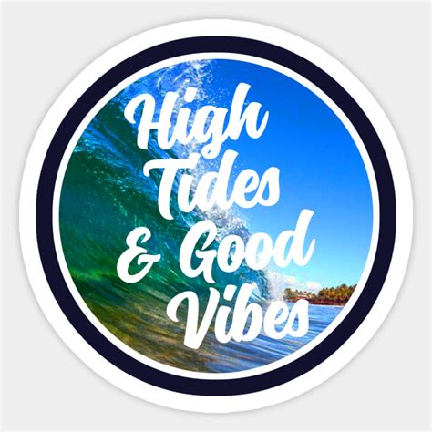 High Tides And Good Vibes Beach Sticker TeePublic