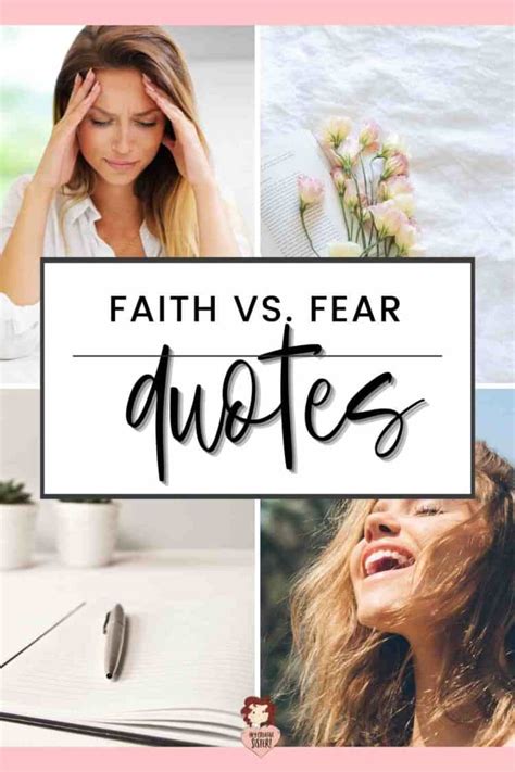 Encourage yourself with these Faith vs. Fear Quotes