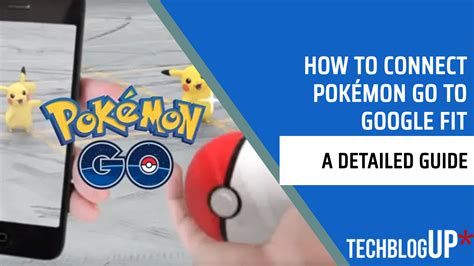 A Detailed Guide On How To Connect Pokémon Go To Google Fit