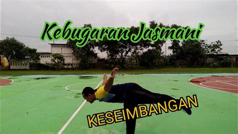 Materi Kebugaran Jasmani Kelas X Part Keseimbangan Youtube