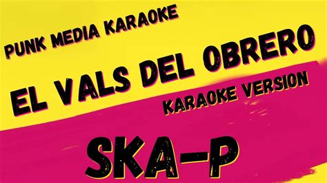 Ska P El Vals Del Obrero Karaoke Instrumental Pmk Youtube