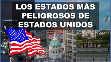 Los Estados M S Peligrosos De Estados Unidos Youtube