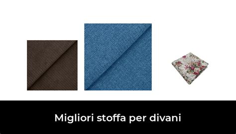 Migliori Stoffa Per Divani Nel Secondo Esperti