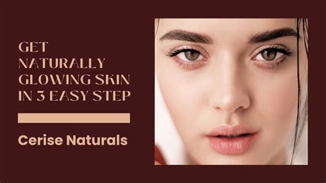 Ppt Get Naturally Glowing Skin In Easy Steps Powerpoint