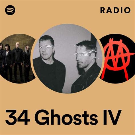 34 Ghosts IV Radio Playlist By Spotify Spotify