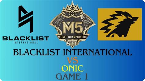 Onic Vs Blacklist International I M World Championship I Mobile