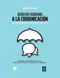 Derecho Humano A La Comunicaci N Desconcentraci N Diversidad E