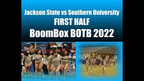 Jackson State Vs Southern University Boombox Botb First Half