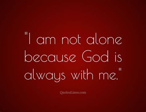 God Is Always With Me Quotes | QuotesLines