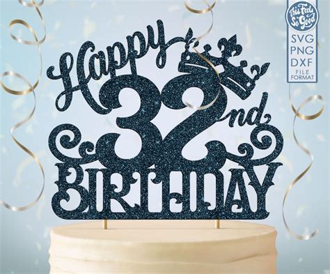 32 32nd Birthday Cake Topper Svg 32 32nd Happy Birthday Cake | Etsy