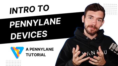 Introduction To Pennylane Devices Pennylane Tutorial Youtube