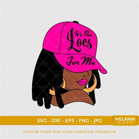 Its The Locs For Me Cap Woman Melanin Black Woman Svg Afro Woman Svg