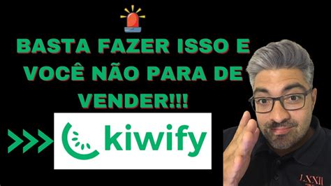 Afiliado Kiwify Como Fazer A Primeira Venda Em Horas Aula Passo A