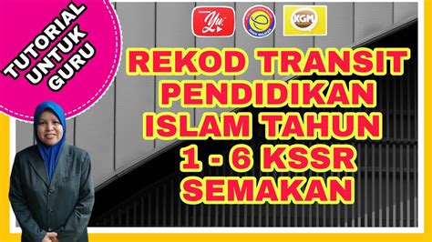 Rekod Transit Pendidikan Islam Tahun Kssr Semakan Youtube