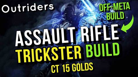 Outriders Endgame Assault Rifle Trickster Build To Gold Ct S Off