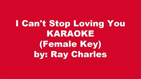 Ray Charles I Can T Stop Loving You Karaoke Female Key Youtube