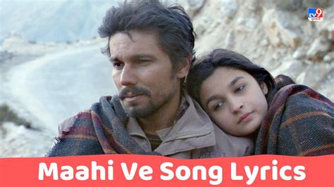 Maahi Ve Song Lyrics: આલિયા ભટ્ટ અને રણદીપ હુડ્ડાનું 'માહી વે' સોંગના ...