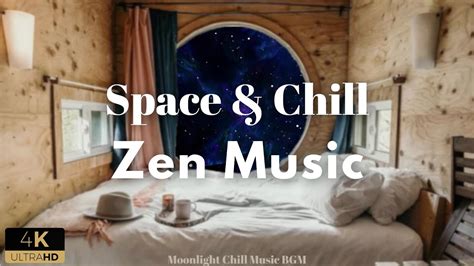 4k 🌙🎵 1 Hour Zen Vibes Relaxing Space With Soothing Zen Music Ideal