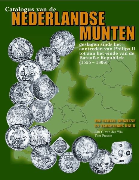 Catalogus Van De Nederlandse Munten By J C Van Der Wis