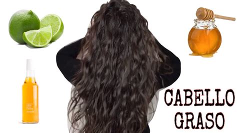 Tratamiento Casero Para Cabello Graso O Pelo Grasoso YouTube