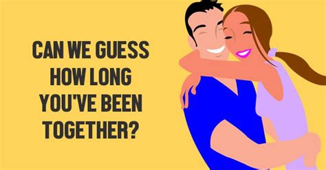 Can We Guess How Long You’ve Been Together Quizlady