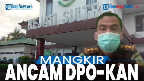 Layangkan Panggilan Kedua Kejati Sultra Ancam Dpo Kan Plt Kadispora