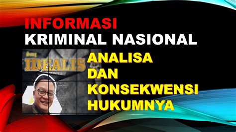 TETAPKAN TERSANGKA TAK BUTUH WAKTU LAMA POLISI TANGKAP PELAKU ANIAYA