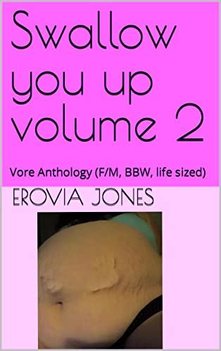 Swallow You Up Volume 2 Vore Anthology Fm Bbw Life Sized Kindle Edition By Jones Erovia