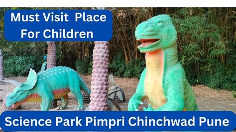 Science Park Pimpri Chinchwad Pune Science Park Best Park In Pune For