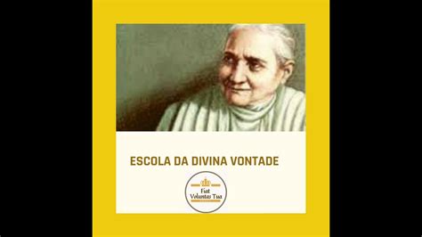 Partilhas Escola Da Divina Vontade Estudo 34 Vol 1 Ao 11 YouTube