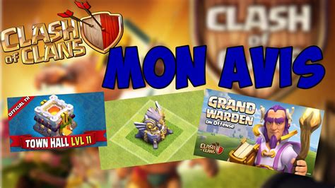 MON AVIS SUR L HDV 11 LE NOUVEAU HÉROS LA NOUVELLE DÉFENSE CLASH OF