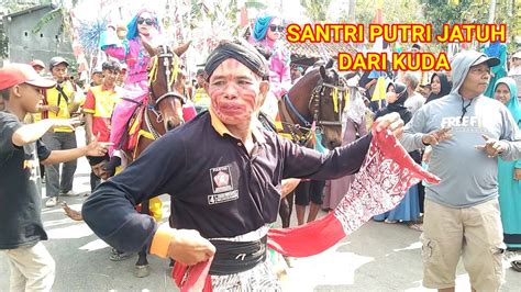 Kuda Joget Terpeleset Santri Putri Nyaterjatuh Arak Arakan Desa