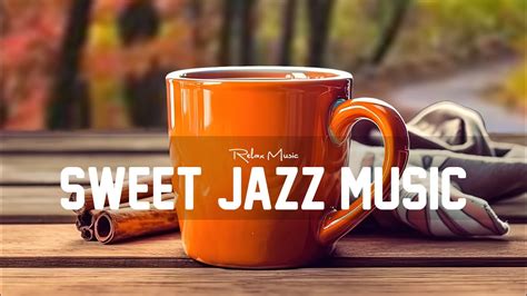 Sweet Jazz ☕ Elegant Morning Coffee Jazz Music And Relaxing September Bossa Nova Piano To Joyful