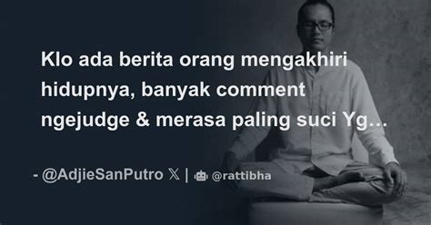 Klo Ada Berita Orang Mengakhiri Hidupnya Banyak Comment Ngejudge