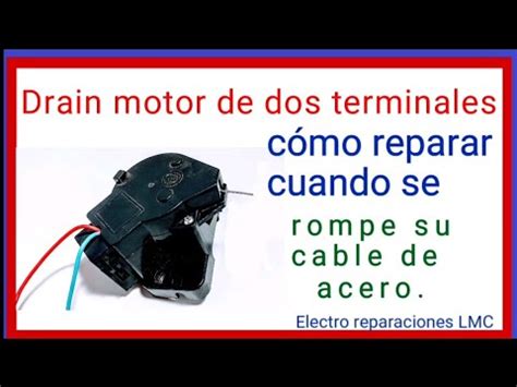 Cómo reparar el cable de acero roto a un drain motor de dos terminales