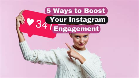 Effective Ways To Boost Your Instagram Engagement Expert Tips