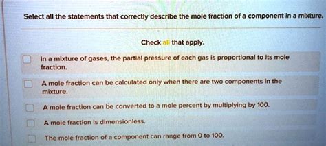 SOLVED Select All The Statements That Correctly Describe The Mole