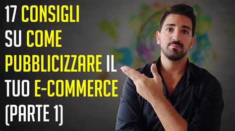 Consigli Su Come Pubblicizzare Un E Commerce Parte Youtube