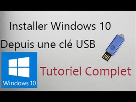 Installer Windows 10 Depuis Une Clé USB en Français Tutoriel YouTube