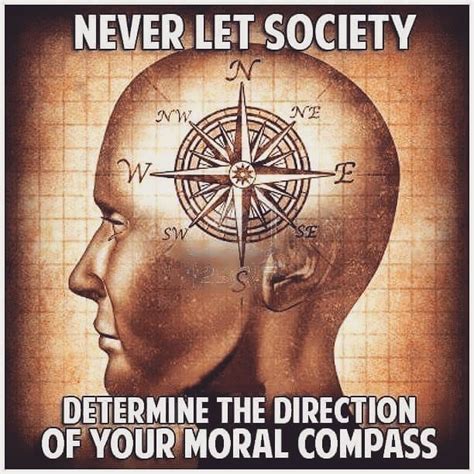 Never Let Society Determine The Direction Of Your Moral Compass Themodernvedic Society