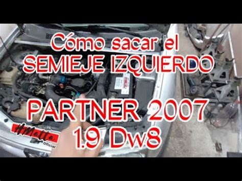 C Mo Sacar Semieje Izquierdo Partner Dw Hmatta Oficial Youtube