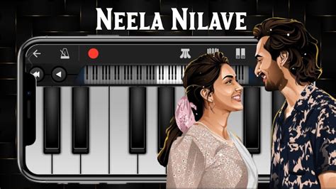 Neela Nilave Song Rdx Mobilepiano Youtube