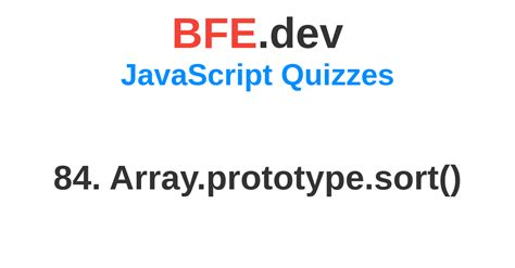 Array Prototype Sort Bfe Dev Prepare For Front End Job