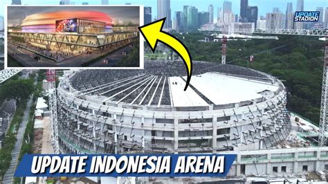 Penutup Atap Mulai Terpasang Update Indonesia Arena Ims Gbk