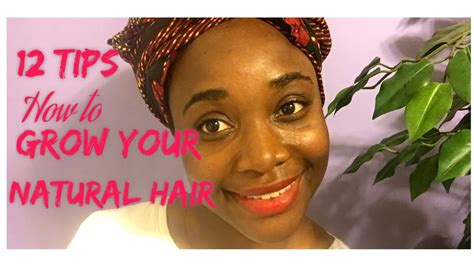 12 Tips On How To Grow Your Natural Hair Youtube