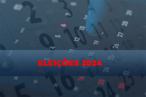 Principais Datas Do Calend Rio Eleitoral O Novo Legislativo