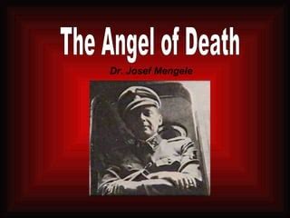 Josef Mengele "Angel of Death" | PPT