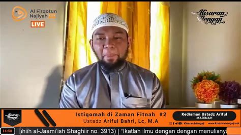 Live Istiqomah Di Zaman Fitnah Ustadz Ariful Bahri Lc M A